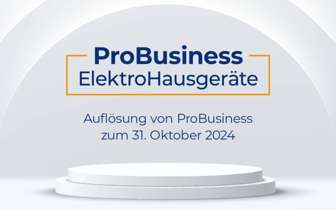 Auflösung von ProBusiness zum 31. Oktober 2024